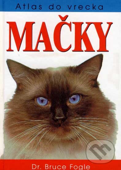 Kniha: Mačky (Bruce Fogle). Ottovo nakladatelství, 2002 Kniha: Mačky (Bruce Fogle). Ottovo nakladatelství, 2002