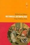 Kniha: Historická antropologie (Richard von Dülmen). Dokořán, 2002 Kniha: Historická antropologie (Richard von Dülmen). Dokořán, 2002