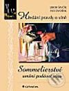 Kniha: Sommelierství – umění podávat víno (Ivo Dvořák a Libor Ševčík). Grada, 2002 Kniha: Sommelierství – umění podávat víno (Ivo Dvořák a Libor Ševčík). Grada, 2002
