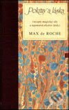 Kniha: Pokrmy a láska (Max de Roche). Slovart, 2002 Kniha: Pokrmy a láska (Max de Roche). Slovart, 2002