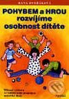 Pohybem a hrou rozvíjíme osobnost dítěte - Hana Dvořáková, Portál, 2002