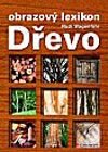 Kniha: Dřevo – obrazový lexikon (Rudi Wagenführ). Grada, 2002 Kniha: Dřevo – obrazový lexikon (Rudi Wagenführ). Grada, 2002