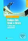 Kniha: Vedení lidí, týmů a firem (Jiří Plamínek). Grada, 2002 Kniha: Vedení lidí, týmů a firem (Jiří Plamínek). Grada, 2002