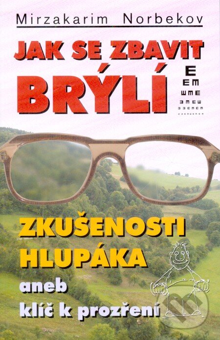Kniha: Jak se zbavit brýlí (Mirzakarim Norbekov). Lott, 2002 Kniha: Jak se zbavit brýlí (Mirzakarim Norbekov). Lott, 2002