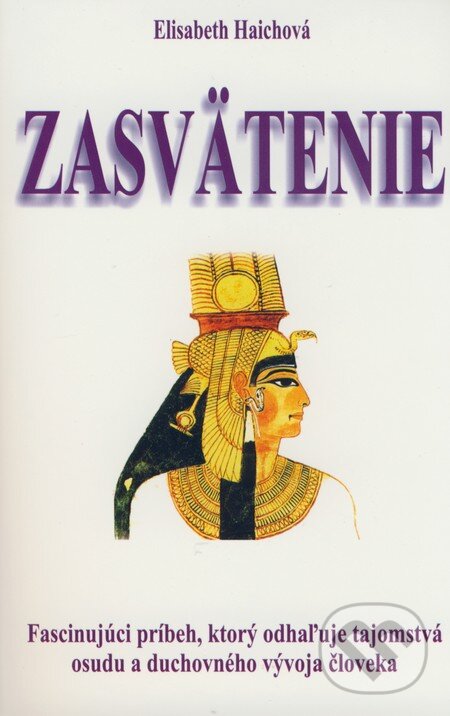 Kniha: Zasvätenie (Elisabeth Haich). Eugenika, 2000 Kniha: Zasvätenie (Elisabeth Haich). Eugenika, 2000