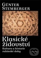 Klasické židovství / Kultura a historie rabínské doby - Günter Stemberger, Vyšehrad, 2011