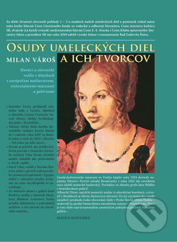 Kniha: Osudy umeleckých diel a ich tvorcov (Milan Vároš). Matica slovenská, 2011 Kniha: Osudy umeleckých diel a ich tvorcov (Milan Vároš). Matica slovenská, 2011