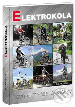 Kniha: Elektrokola (Ivo Hrubíšek). Cykloknihy, 2011 Kniha: Elektrokola (Ivo Hrubíšek). Cykloknihy, 2011