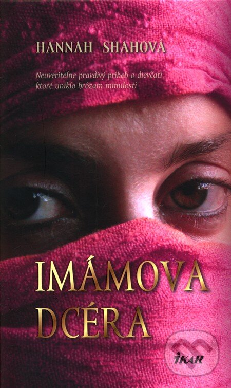 Kniha: Imámova dcéra (Hannah Shahová). Ikar, 2012 Kniha: Imámova dcéra (Hannah Shahová). Ikar, 2012