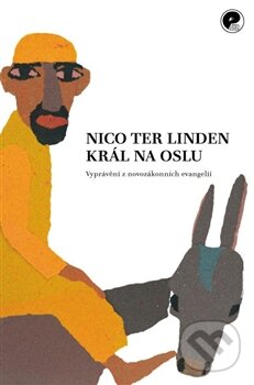 Kniha: Král na oslu (Nico ter Linden). Eman, 2012 Kniha: Král na oslu (Nico ter Linden). Eman, 2012