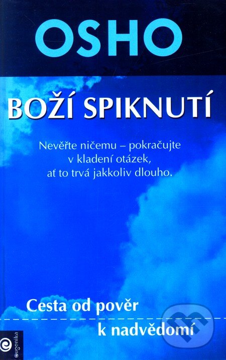 Kniha: Boží spiknutí (Osho). Eugenika, 2010 Kniha: Boží spiknutí (Osho). Eugenika, 2010