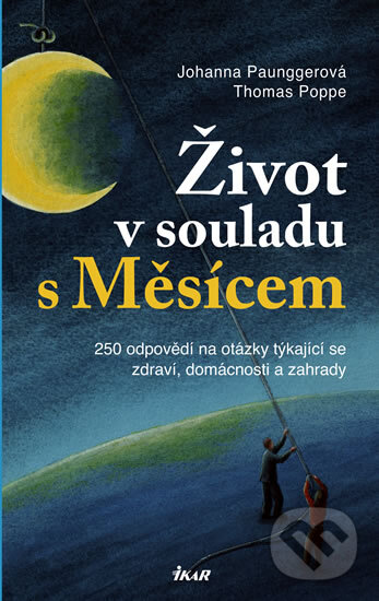 Kniha: Život v souladu s Měsícem (Johanna Paunggerová a Thomas Poppe). Ikar CZ, 2011 Kniha: Život v souladu s Měsícem (Johanna Paunggerová a Thomas Poppe). Ikar CZ, 2011