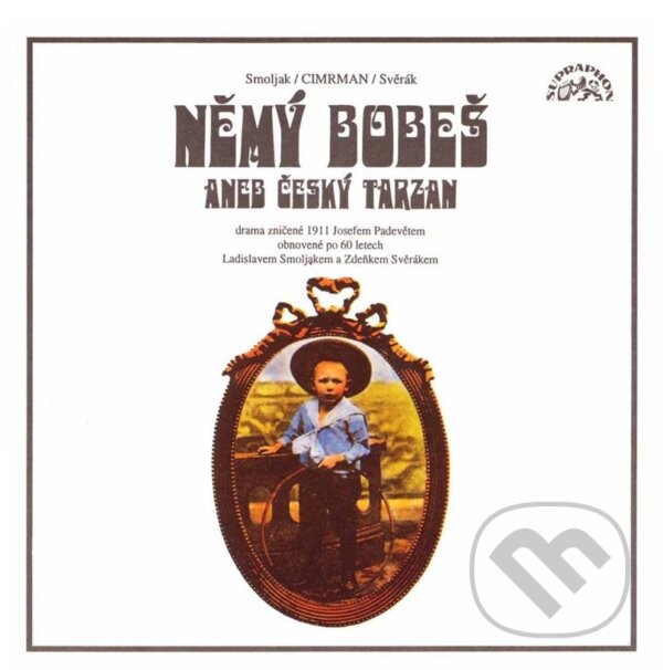Audiokniha: Němý Bobeš (Zdeněk Svěrák, Ladislav Smoljak a Jára Cimrman). Supraphon, 1998 Audiokniha: Němý Bobeš (Zdeněk Svěrák, Ladislav Smoljak a Jára Cimrman). Supraphon, 1998