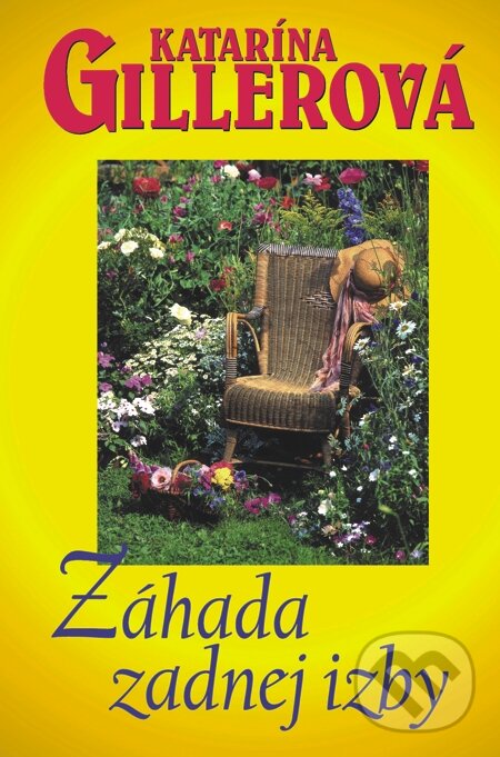 E-kniha: Záhada zadnej izby (Katarína Gillerová). Slovenský spisovateľ, 2008 E-kniha: Záhada zadnej izby (Katarína Gillerová). Slovenský spisovateľ, 2008