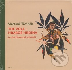 Kniha: The Vole - hraboš hrdina (Vlastimil Třešňák). Galén, 2011 Kniha: The Vole - hraboš hrdina (Vlastimil Třešňák). Galén, 2011