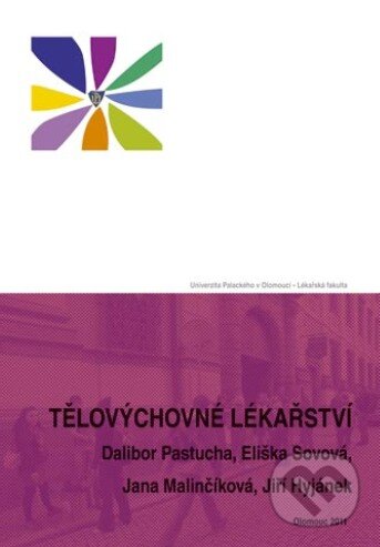 Kniha: Tělovýchovné lékařství (Dalibor Pastucha). Univerzita Palackého v Olomouci, 2011 Kniha: Tělovýchovné lékařství (Dalibor Pastucha). Univerzita Palackého v Olomouci, 2011