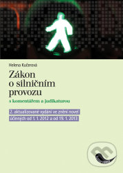 Zákon o silničním provozu s komentářem a judikaturou a předpisy souvisejícími - Helena Kučerová, Leges, 2012
