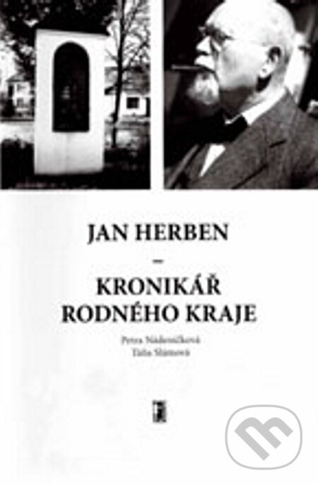 E-kniha: Jan Herben - kronikář rodného kraje (Petra Nádeníčková a Táňa Slámová). Carpe diem, 2007 E-kniha: Jan Herben - kronikář rodného kraje (Petra Nádeníčková a Táňa Slámová). Carpe diem, 2007