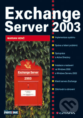 E-kniha: Exchange Server 2003 (Marian Henč). Grada, 2004 E-kniha: Exchange Server 2003 (Marian Henč). Grada, 2004