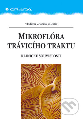 E-kniha: Mikroflóra trávicího traktu (Vladimír Zbořil a kolektív). Grada, 2005 E-kniha: Mikroflóra trávicího traktu (Vladimír Zbořil a kolektív). Grada, 2005