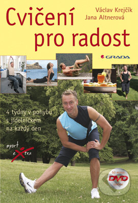E-kniha: Cvičení pro radost (Jana Altnerová a Václav Krejčík). Grada, 2007 E-kniha: Cvičení pro radost (Jana Altnerová a Václav Krejčík). Grada, 2007