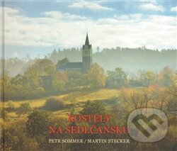 Kniha: Kostely na Sedlčansku (Martin Stecker a Petr Sommer). Městské muzeum Sedlčany, 2011 Kniha: Kostely na Sedlčansku (Martin Stecker a Petr Sommer). Městské muzeum Sedlčany, 2011