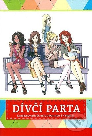 Kniha: Dívčí parta (Lisi Harrison a Yishan Li). Alpress, 2011 Kniha: Dívčí parta (Lisi Harrison a Yishan Li). Alpress, 2011