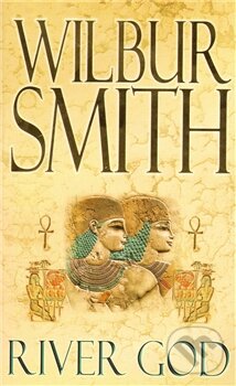 Kniha: River God (Wilbur Smith). MacMillan, 2011 Kniha: River God (Wilbur Smith). MacMillan, 2011