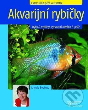 Kniha: Akvarijní rybičky (Angela Beck). BETA - Dobrovský, 2008 Kniha: Akvarijní rybičky (Angela Beck). BETA - Dobrovský, 2008