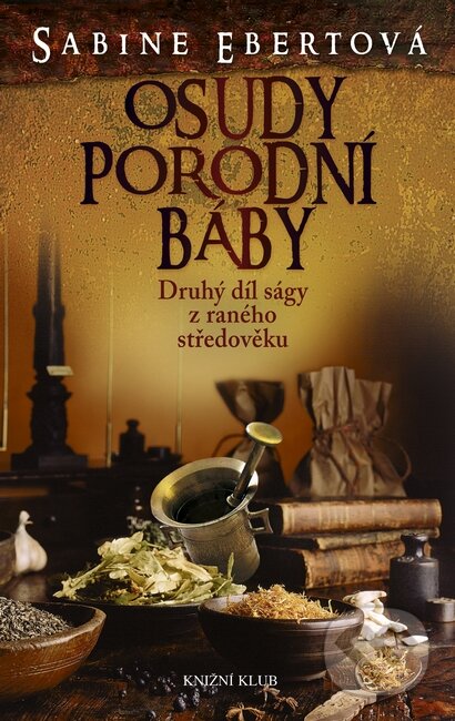 Kniha: Osudy porodní báby (Sabine Ebert). Knižní klub, 2011 Kniha: Osudy porodní báby (Sabine Ebert). Knižní klub, 2011