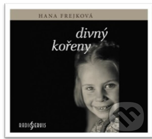 Audiokniha: Divný kořeny - CDmp3 (Hana Frejková). Radioservis, 2017 Audiokniha: Divný kořeny - CDmp3 (Hana Frejková). Radioservis, 2017