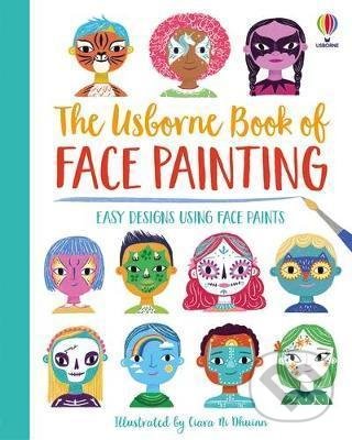 Kniha: Book of Face Painting (Abigail Wheatley). Usborne, 2021 Kniha: Book of Face Painting (Abigail Wheatley). Usborne, 2021