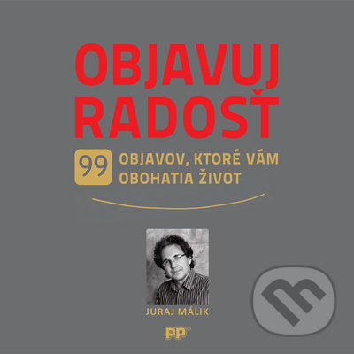 Kniha: Objavuj radosť (Juraj Málik). Eurokódex, 2021 Kniha: Objavuj radosť (Juraj Málik). Eurokódex, 2021