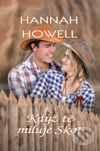 Kniha: Když tě miluje Skot (Hannah Howell). OLDAG, 2021 Kniha: Když tě miluje Skot (Hannah Howell). OLDAG, 2021