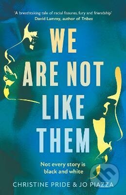 Kniha: We Are Not Like Them (Christine Pride). HarperCollins, 2021 Kniha: We Are Not Like Them (Christine Pride). HarperCollins, 2021