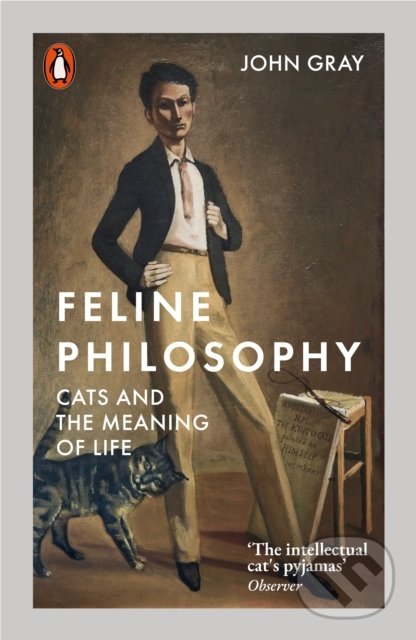 Kniha: Feline Philosophy (John Gray). Penguin Books, 2021 Kniha: Feline Philosophy (John Gray). Penguin Books, 2021