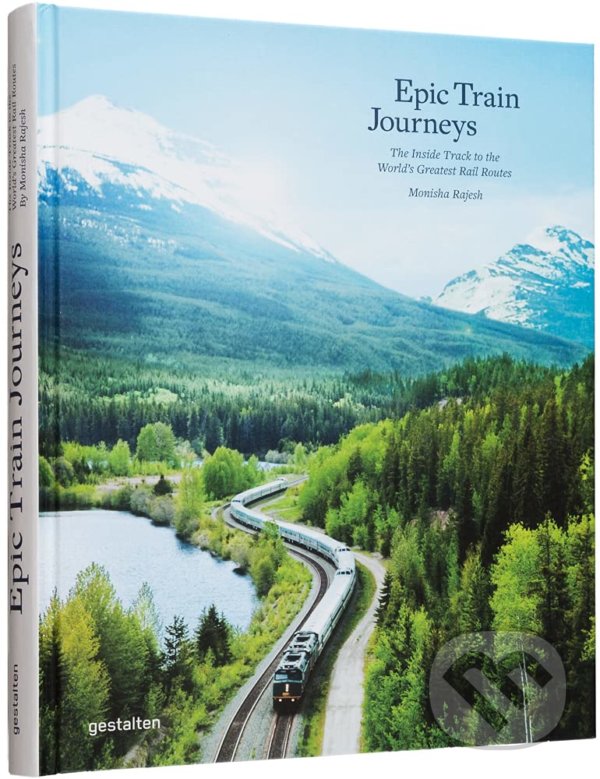 Kniha: Epic Train Journeys (Gestalten Verlag). Gestalten Verlag, 2021 Kniha: Epic Train Journeys (Gestalten Verlag). Gestalten Verlag, 2021