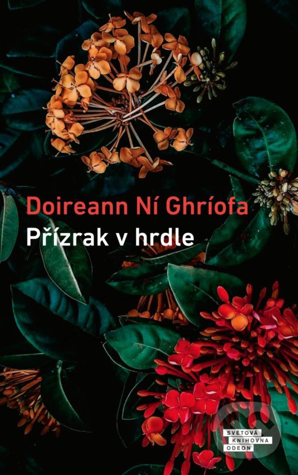 Kniha: Přízrak v hrdle (Doireann Ní Ghríofa). Odeon CZ, 2021 Kniha: Přízrak v hrdle (Doireann Ní Ghríofa). Odeon CZ, 2021