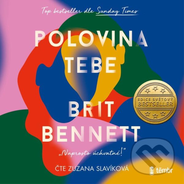 Audiokniha: Polovina tebe (Brit Bennett). Témbr, 2021 Audiokniha: Polovina tebe (Brit Bennett). Témbr, 2021