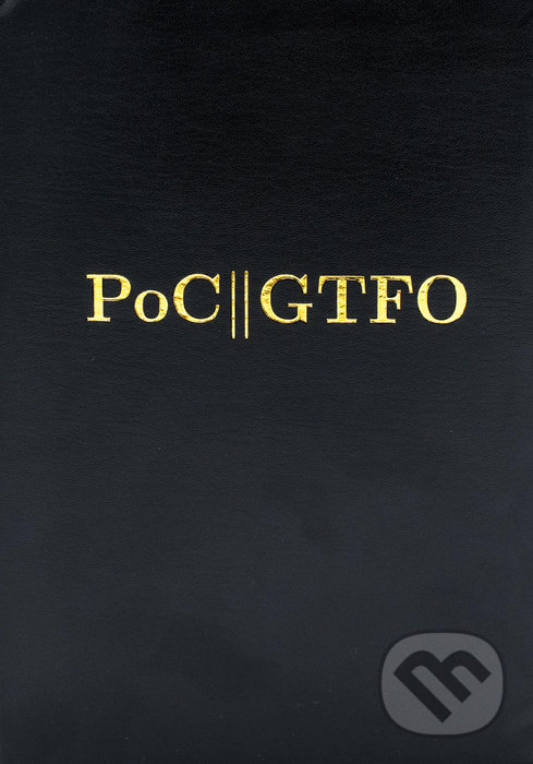 Kniha: Poc || Gtfo (Manul Laphroaig). No Starch, 2017 Kniha: Poc || Gtfo (Manul Laphroaig). No Starch, 2017
