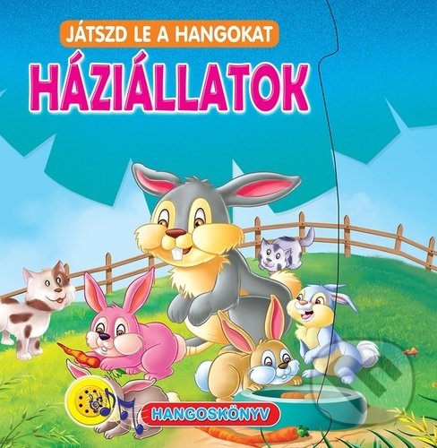 Kniha: Háziállatok (Foni book). Foni book, 2021 Kniha: Háziállatok (Foni book). Foni book, 2021