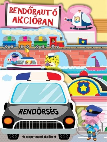 Kniha: Rendorautó akcióban (Foni book). Foni book, 2021 Kniha: Rendorautó akcióban (Foni book). Foni book, 2021