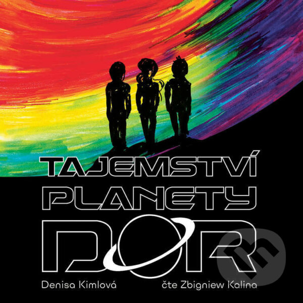 Audiokniha: Tajemství planety Dor (Denisa Kimlová). Cattacan, 2021 Audiokniha: Tajemství planety Dor (Denisa Kimlová). Cattacan, 2021