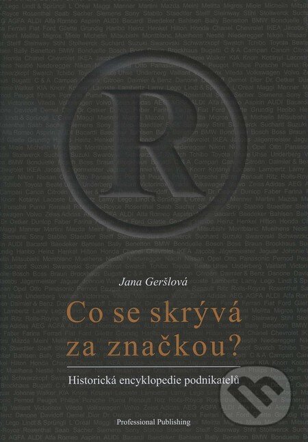 Kniha: Co se skrývá za značkou? (Jana Geršlová). Professional Publishing, 2011 Kniha: Co se skrývá za značkou? (Jana Geršlová). Professional Publishing, 2011