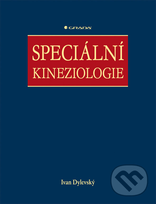 E-kniha: Speciální kineziologie (Ivan Dylevský). Grada, 2009 E-kniha: Speciální kineziologie (Ivan Dylevský). Grada, 2009