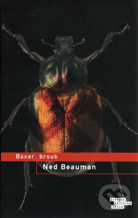 Kniha: Boxer, brouk (Ned Beauman). Odeon CZ, 2011 Kniha: Boxer, brouk (Ned Beauman). Odeon CZ, 2011