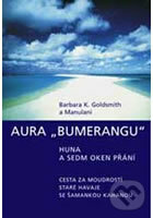 Aura „Bumerangu“ - huna a sedm oken přání - Barbara K. Goldsmith, Manulani, Pragma, 2004