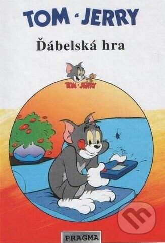 Kniha: Tom a Jerry: Ďábelská hra (Pragma). Pragma, 2002 Kniha: Tom a Jerry: Ďábelská hra (Pragma). Pragma, 2002