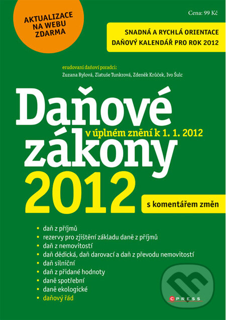 Kniha: Daňové zákony 2012 (Zuzana Rylová a kolektiv). Computer Press, 2011 Kniha: Daňové zákony 2012 (Zuzana Rylová a kolektiv). Computer Press, 2011