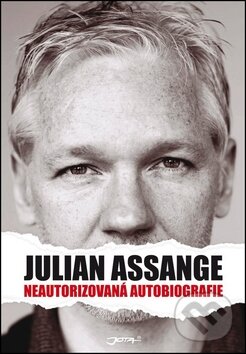 Kniha: Julian Assange: Neautorizovaná autobiografie (Julian Assange). Jota, 2011 Kniha: Julian Assange: Neautorizovaná autobiografie (Julian Assange). Jota, 2011